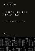 The Challenge of the Medieval Text