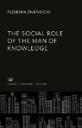 The Social Role of the Man of Knowledge