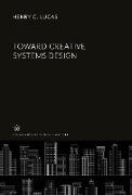 Toward Creative Systems Design