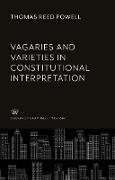 Vagaries and Varieties in Constitutional Interpretation