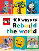 LEGO 100 Ways to Rebuild the World