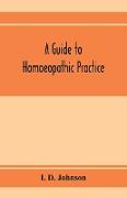 A guide to homoeopathic practice, designed for the use of families and private individuals