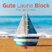 Gute Laune Block Meer geht immer