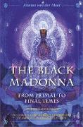 The Black Madonna from Primal to Final Times