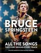 Bruce Springsteen: All the Songs