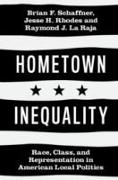 Hometown Inequality: Race, Class, and Representation in American Local Politics