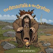 The Amautalik and the Orphan: English Edition