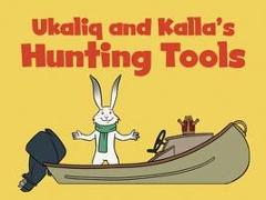 Ukaliq and Kalla's Hunting Tools: English Edition