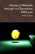 History of Billiards through its Champions Fifth part