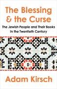 The Blessing and the Curse: The Jewish People and Their Books in the Twentieth Century