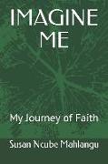 Imagine Me: My Journey of Faith