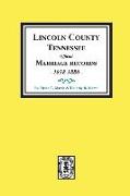 Lincoln County, Tennessee Official Marriages, 1838-1880