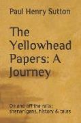 The Yellowhead Papers: A Journey: On and off the rails, shenanigans, history & tales