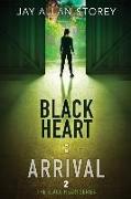 Black Heart: Arrival (Black Heart Series, Book 2)
