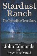 Stardust Ranch: The Incredible True Story