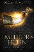 The Emperor's Horn: A Magic In The Imperium Novel