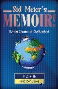 Sid Meier's Memoir!