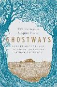 Ghostways - Two Journeys in Unquiet Places