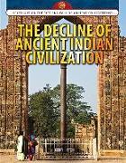 The Decline of Ancient Indian Civilization