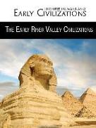 The Early River Valley Civilizations