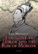 The Golden Horde and the Rise of Moscow