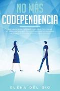 NO MÁS CODEPENDENCIA