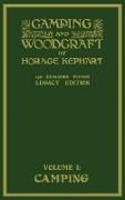 Camping And Woodcraft Volume 1 - The Expanded 1916 Version (Legacy Edition)