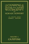 Camping And Woodcraft Volume 1 - The Expanded 1916 Version (Legacy Edition)