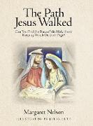 The Path Jesus Walked