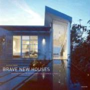 Brave New Houses