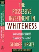 The Possessive Investment in Whiteness