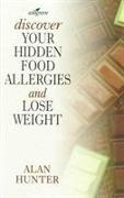 Discover Your Hidden Food Allergies