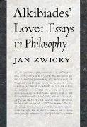 Alkibiades' Love: Essays in Philosophy