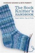 The Sock Knitter's Handbook