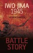 Battle Story: Iwo Jima 1945