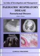 Paediatric Respiratory Disease - Parenchymal Diseases