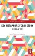 Key Metaphors for History