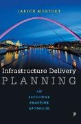 Infrastructure delivery planning