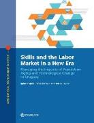 Skills and the Labor Market in a New Era: Managing the Impacts of Population Aging and Technological Change in Uruguay