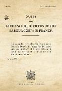 Notes for Guidance of Officers of the Labour Corps in France