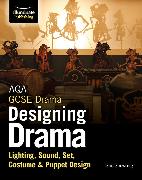 AQA GCSE Drama Designing Drama Lighting, Sound, Set, Costume & Puppet Design