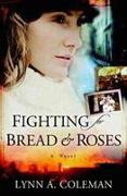 Fighting for Bread and Roses