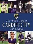 The Who's Who of Cardiff City 1899-2006