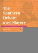 The Southern Debate over Slavery