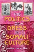 The Politics of Dress in Somali Culture