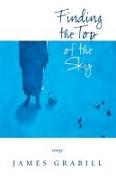 Finding the Top of the Sky: Essays