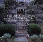 Sea Captain's Houses and Rose-Covered Cottages