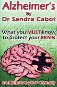 Alzheimers - What You Must Know to Protect Your Brain