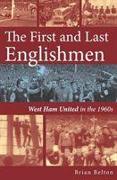 The First and Last Englishman. West Ham United in the 1960's