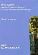 Rishi Coffins and the Funerary Culture of Second Intermediate Period Egypt